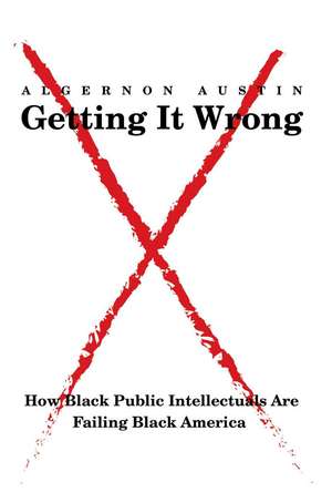 Getting It Wrong de Algernon Austin