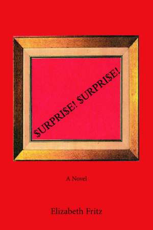 Surprise! Surprise! de Elizabeth Fritz