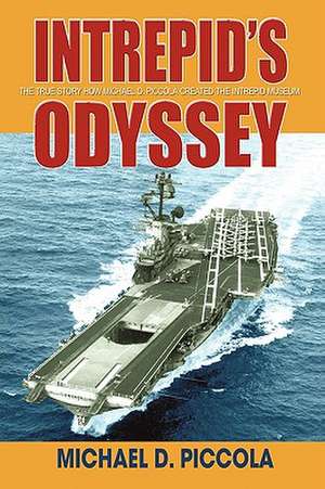 Intrepid's Odyssey de Michael D. Piccola