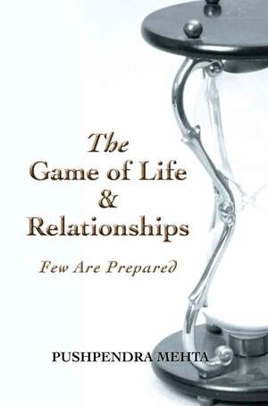 The Game of Life & Relationships de Pushpendra Mehta