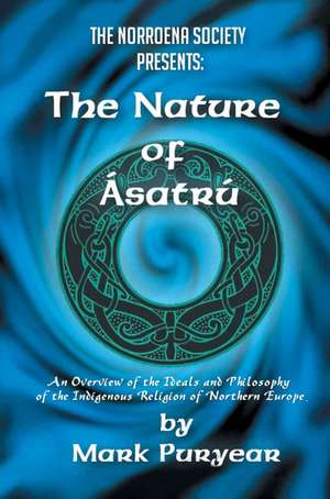 The Nature of Asatru de Mark Puryear