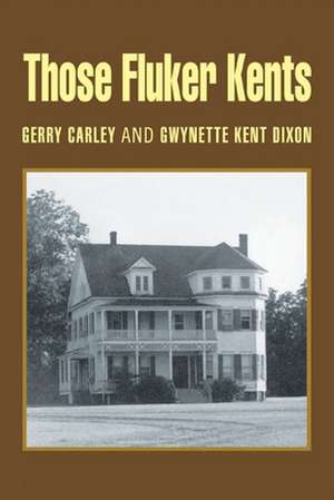 Those Fluker Kents de Gerald G. Carley