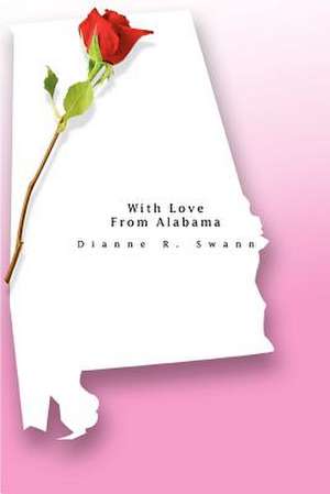 With Love from Alabama de Dianne R. Swann