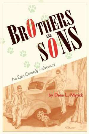 Brothers and Sons de Dana L. Myrick