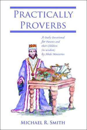 Practically Proverbs de Michael R. Smith