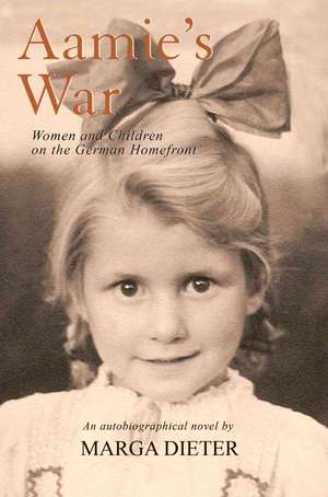 Aamie's War de Marga Dieter