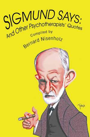 Sigmund Says de Bernard Nisenholz