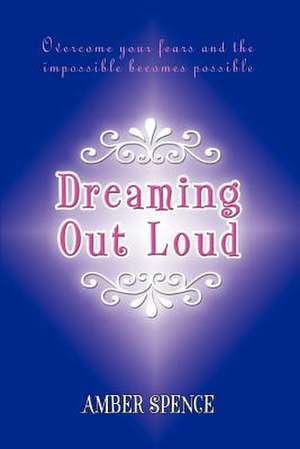 Dreaming Out Loud de Amber Spence