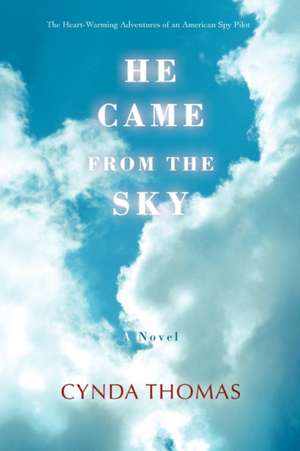 He Came from the Sky de Cynda Thomas