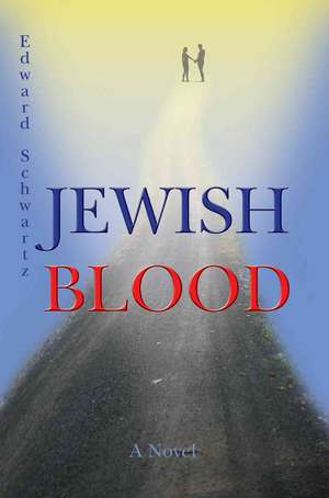 Jewish Blood de Edward Schwartz