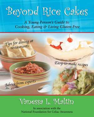 Beyond Rice Cakes de Vanessa Maltin