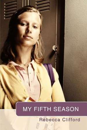 My Fifth Season de Rebecca Clifford