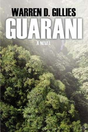 Guarani de Warren D. Gillies