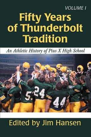 Fifty Years of Thunderbolt Tradition de Jim Hansen