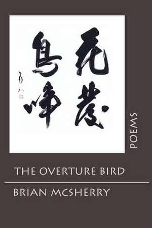 The Overture Bird de Brian McSherry