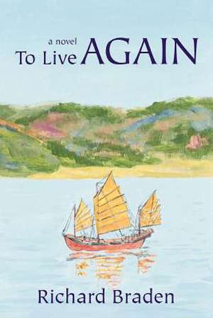 To Live Again de Richard Braden