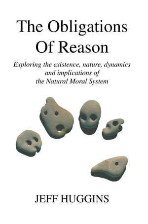 The Obligations of Reason de Jeff Huggins