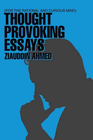 Thought Provoking Essays de Ziauddin Ahmed