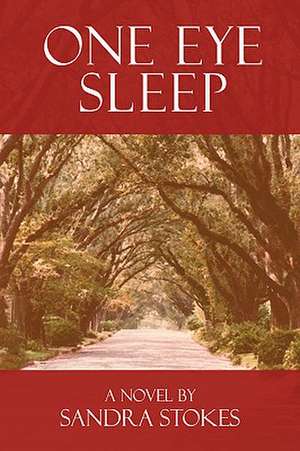 One Eye Sleep de Sandra Stokes