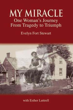 My Miracle de Evelyn Fort Stewart