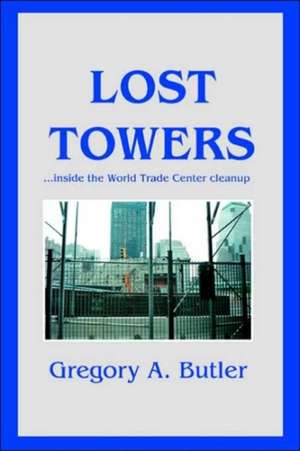 Lost Towers de Gregory A. Butler