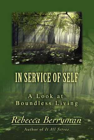 In Service of Self de Rebecca Berryman