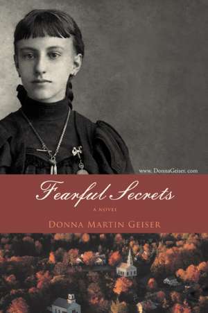 Fearful Secrets de Donna Martin Geiser