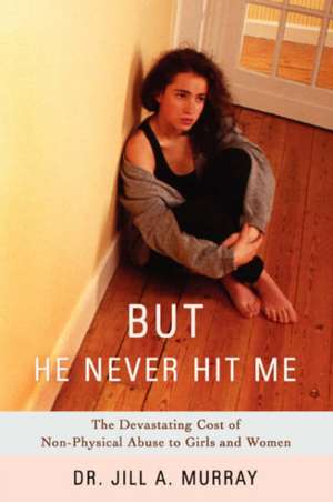 But He Never Hit Me de Jill Murray