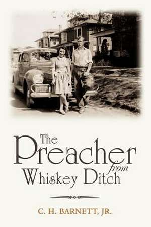 The Preacher from Whiskey Ditch de Clarence H. Barnett