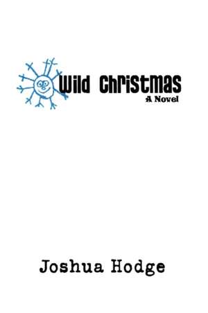 Wild Christmas de Joshua Hodge