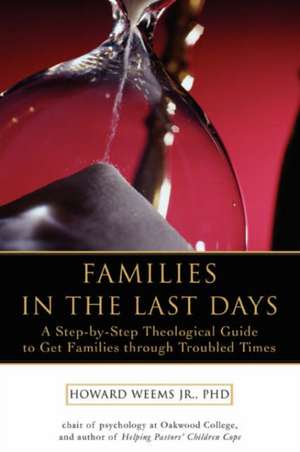 Families in the Last Days de Howard Weems