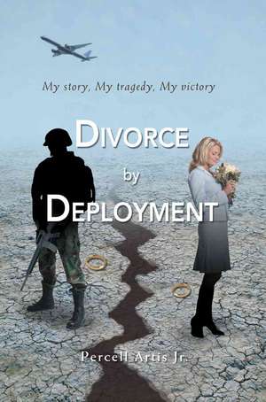 Divorce by Deployment de Percell Jr. Artis