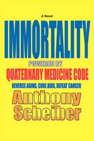 Immortality Powered by Quaternary Medicine Code de Anthony Scheiber