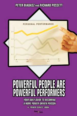 Powerful People Are Powerful Performers de Peter Biadasz