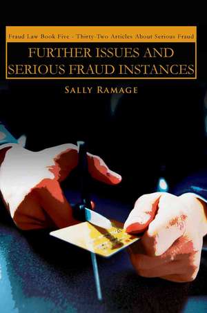 Further Issues and Serious Fraud Instances de Sally Ramage