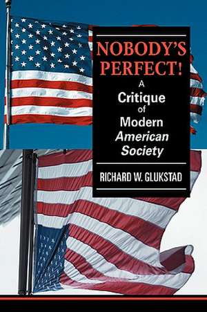 Nobody's Perfect! de Richard W. Glukstad