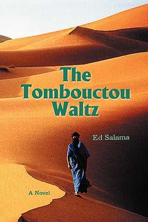 The Tombouctou Waltz de Ed A. Salama