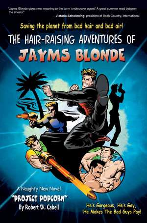 The Hair-Raising Adventures of Jayms Blonde de Robert W. Cabell