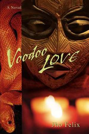 Voodoo Love de Jho Felix