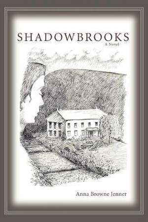 Shadowbrooks de Anna Browne Jenner