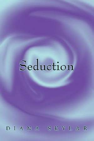 Seduction de Diana Skylar