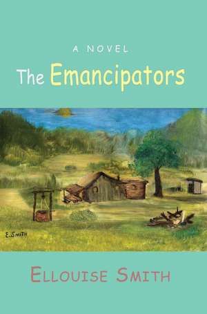 The Emancipators de Ellouise Smith