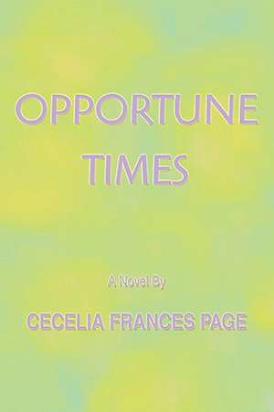 Opportune Times de Cecelia Frances Page