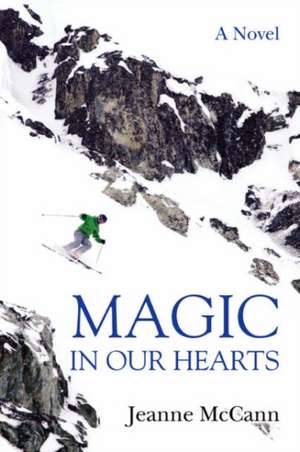 Magic in Our Hearts de Jeanne McCann