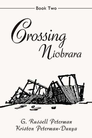 Crossing Niobrara de G. Russell Peterman