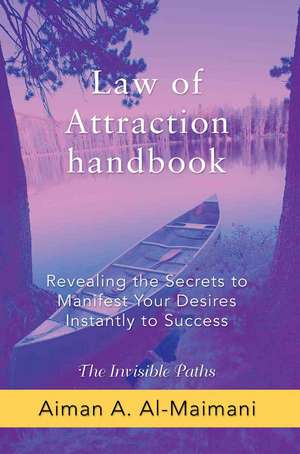 Law of Attraction Handbook de Aiman A. Al-Maimani