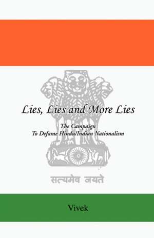 Lies, Lies and More Lies de Vivek