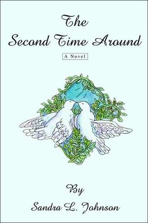 The Second Time Around de Sandra L. Johnson