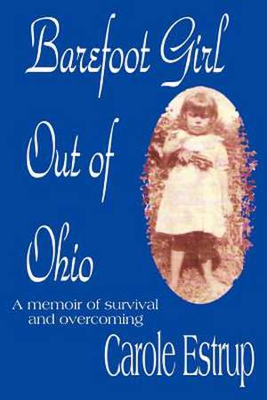 Barefoot Girl Out of Ohio de Carole Estrup