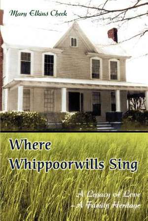 Where Whippoorwills Sing de Mary Elkins Cheek